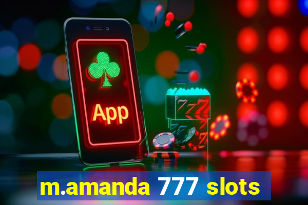 m.amanda 777 slots